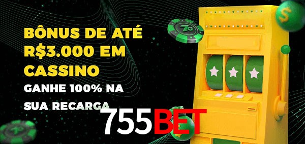 755BET melhor bônus de depósito